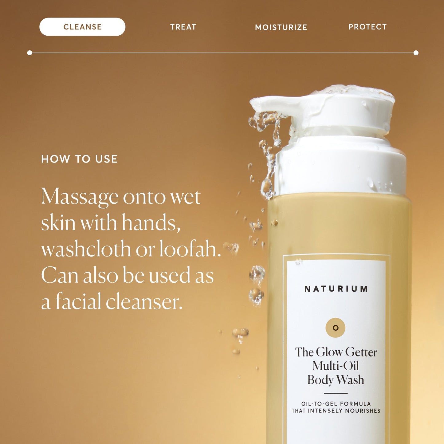 the-glow-getter-multi-oil-hydrating-body-wash-n7 NATR-40001-Alt-Images-The-Glow-Getter-Multi-Oil-Body-Wash-04_830fcb56-6eaa-41f6-ad66-6cdcd333d0d7.jpg